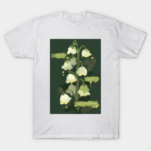 Let us live like flowers, valley flower cottagecore T-Shirt